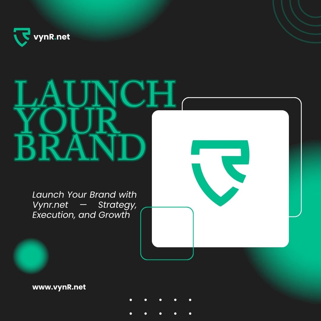 Launch Your Brand with Vynr.net — Strategy, Execution, and Growth